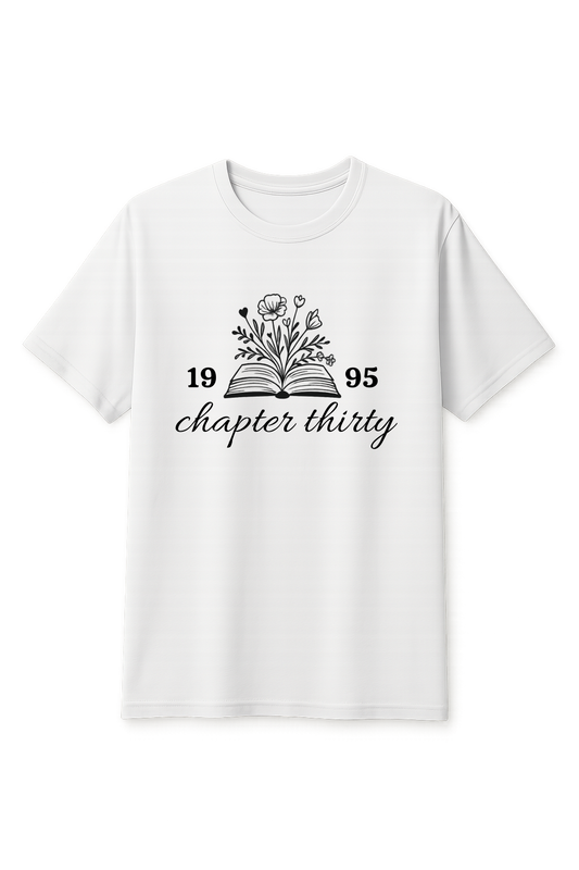 Chapter Thirty + Custom Birth Year — Personalized T-Shirt